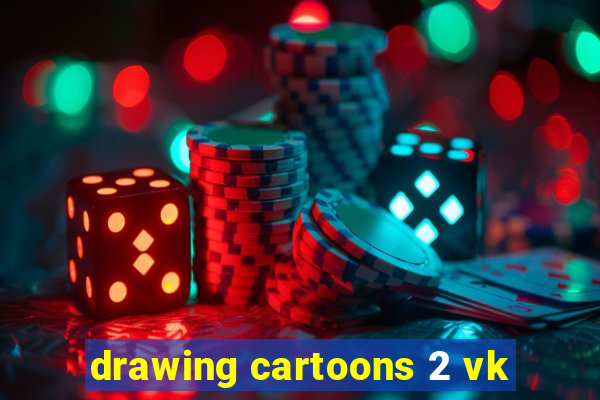 drawing cartoons 2 vk